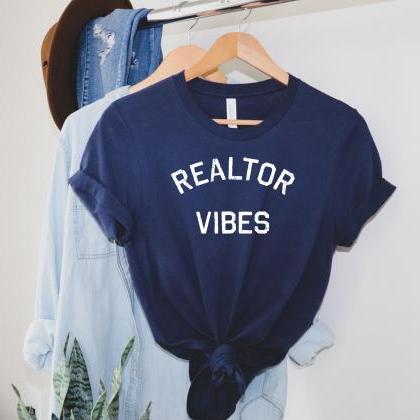Realtor Vibes T-shirt, Realtor Shirt, Realtor..