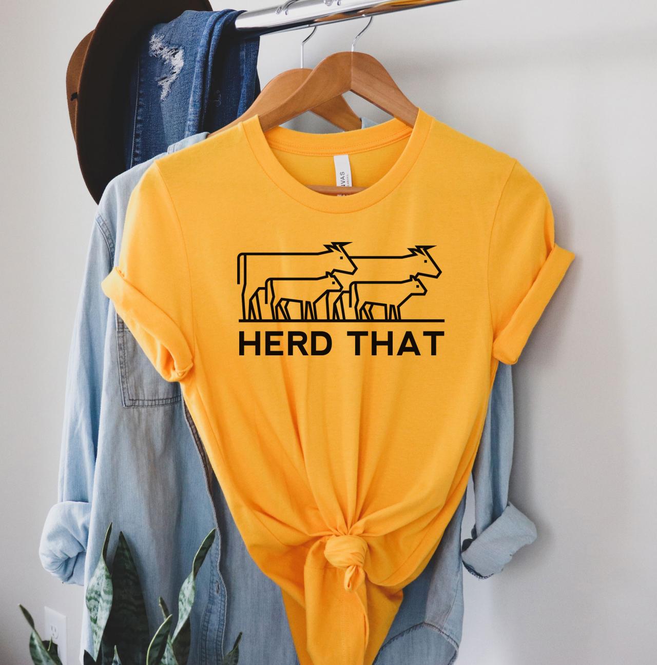 Herd That Tshirt, Farm Shirt, Farm Gifts, Country Shirt, Wife Shirt, Farmer Shirt, Farming Life, Farming Shirt, Farmer Sweatshirt, Funny Horse