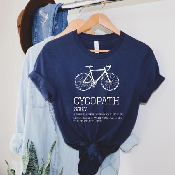 Cycopath T Shirt, Cycling Shirt, Bike Bicycle Shirt, Funny Bike Gift, Road Bike Gifts, Cycling Gift Idea, Funny Cycling T Shirt, Cycling T-shirt, Funny Cyclist Gift, Bike Racing Bicycle Tshirt, dad shirt, cyclung dad, fathers day, trendy gift, funny gifts