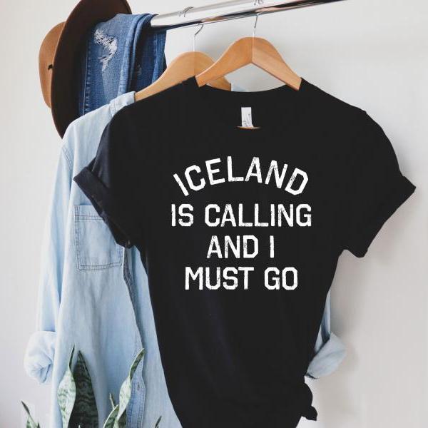 Iceland Shirt, Iceland Gift, Icelandic Shirt, Iceland Vacation, Reykjavik Shirt, Iceland Gift, Iceland Is Calling And I Must Go Shirtm Iceland Flag Shirt, Icelandic Flag, iceland T-Shirt Gift, viking shirt, vikings, gift from iceland, iceland tees, retro shirt